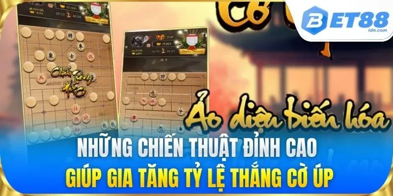 Những chiến thuật đỉnh cao giúp gia tăng tỷ lệ thắng cờ úp